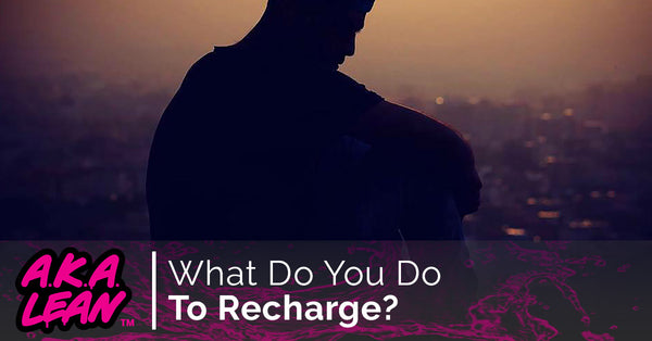 What Do You Do To Recharge?